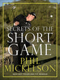 Secretos del juego corto – Phil Mickelson (Tapa dura)