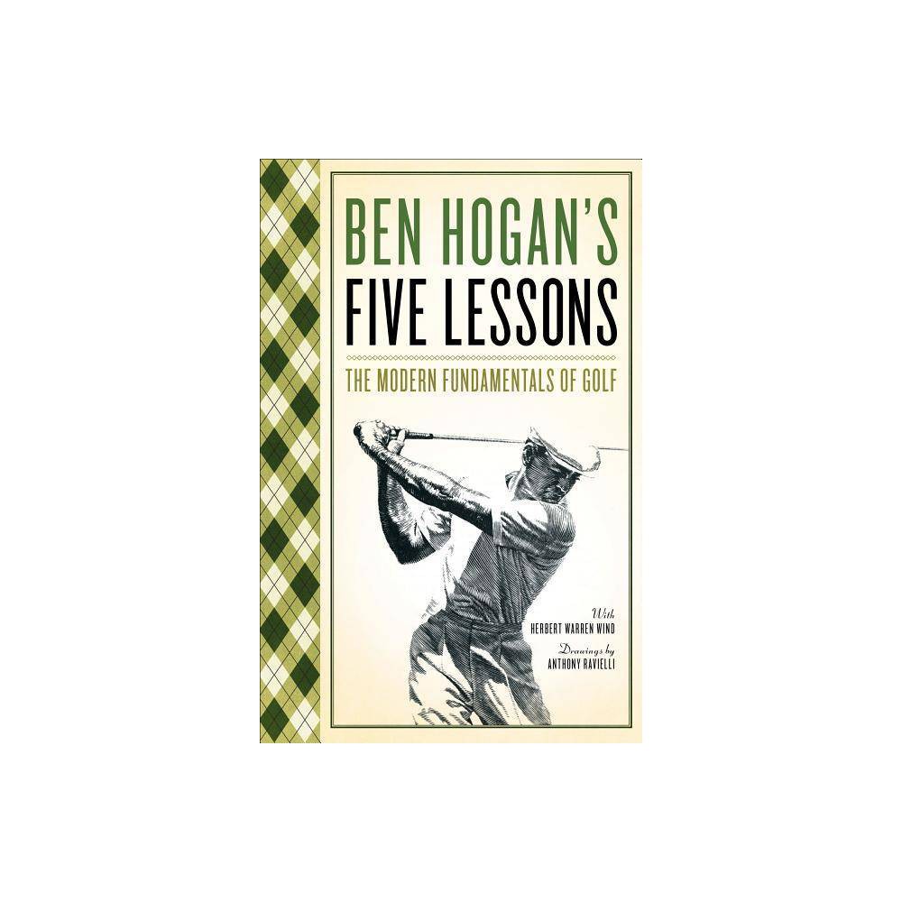 Las Cinco Lecciones de Ben Hogan: Fundamentos del Golf (Edición en español)
