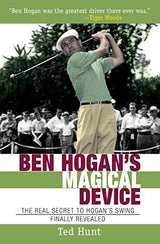 El Dispositivo Mágico de Ben Hogan: Revelando el secreto del swing